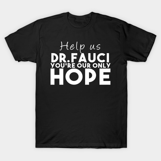 anthony fauci T-Shirt by awesomeshirts